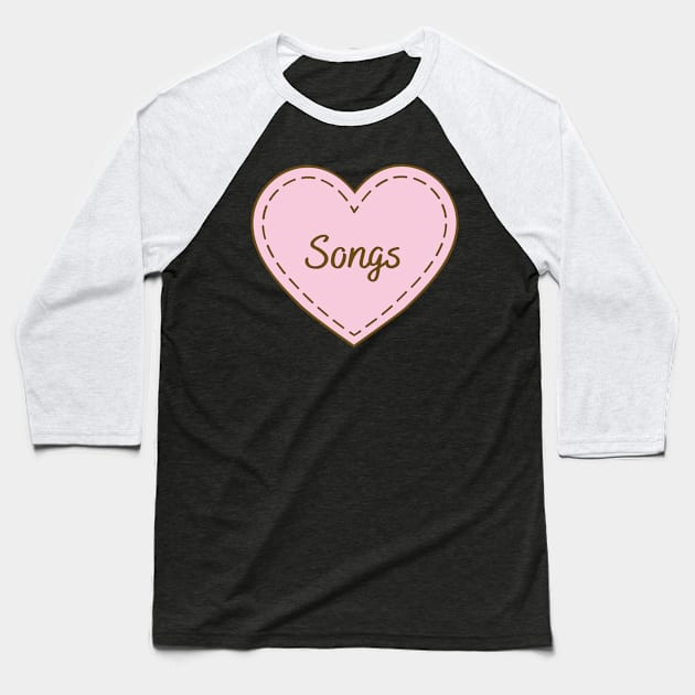 I Love Songs Simple Heart Design Baseball T-Shirt by Word Minimalism